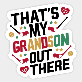 That's My Grandson Out There Hockey Grandma Mother's Day Sticker